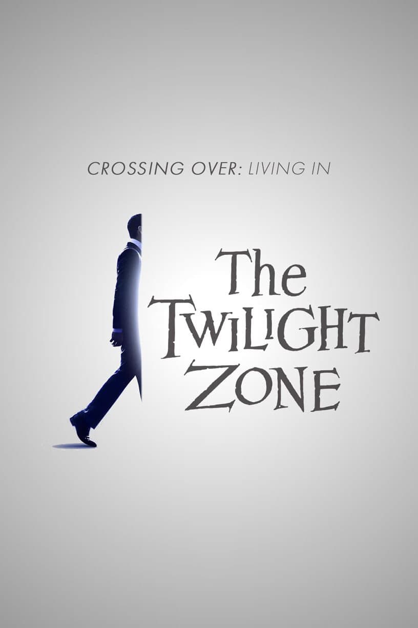 Poster di Crossing Over: Living in the Twilight Zone