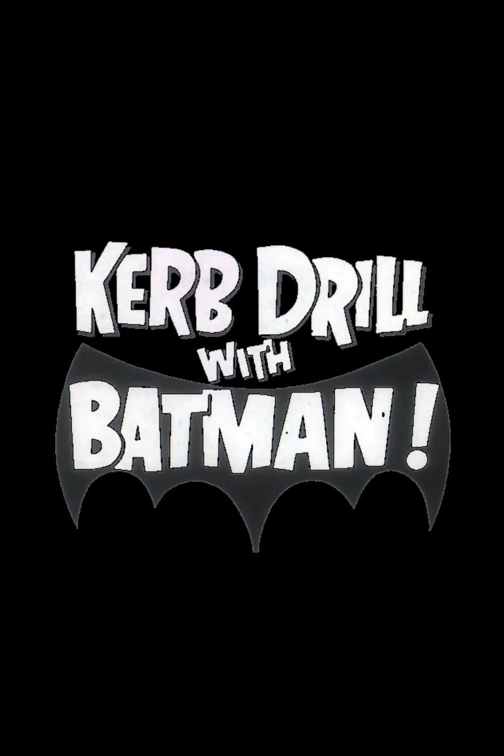 Poster di Kerb Drill with Batman!