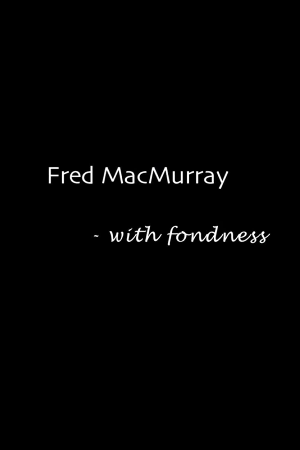 Poster di Fred MacMurray: With Fondness