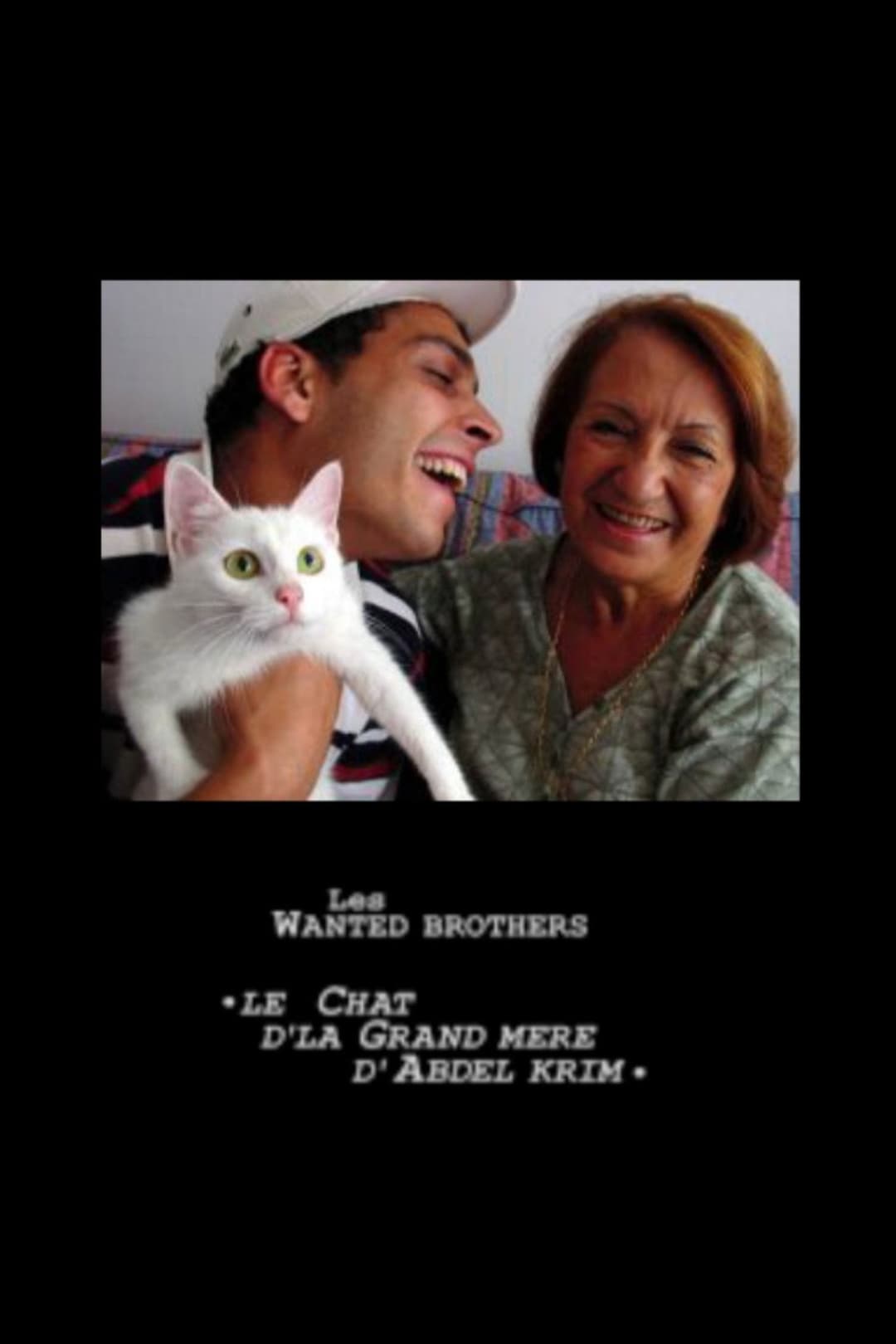 Poster di Le Chat d'la grand mère d'Abdel Krim