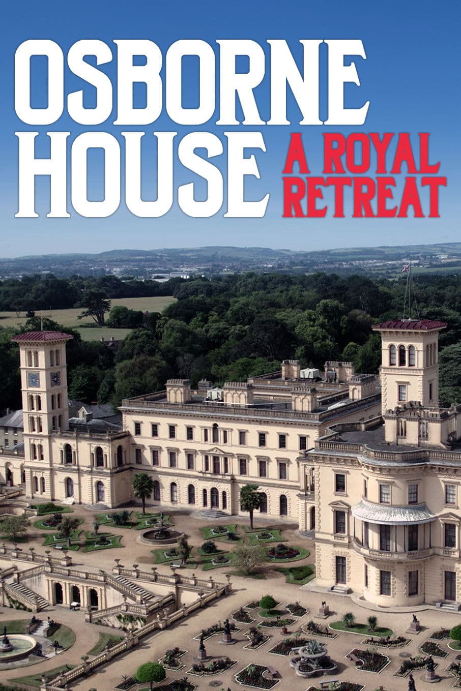 Poster di Osborne House: A Royal Retreat