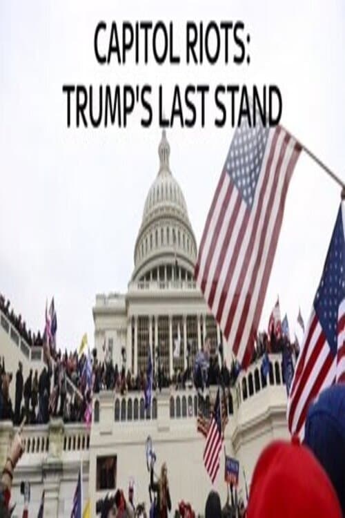 Poster di Capitol Riots Trump's Last stand