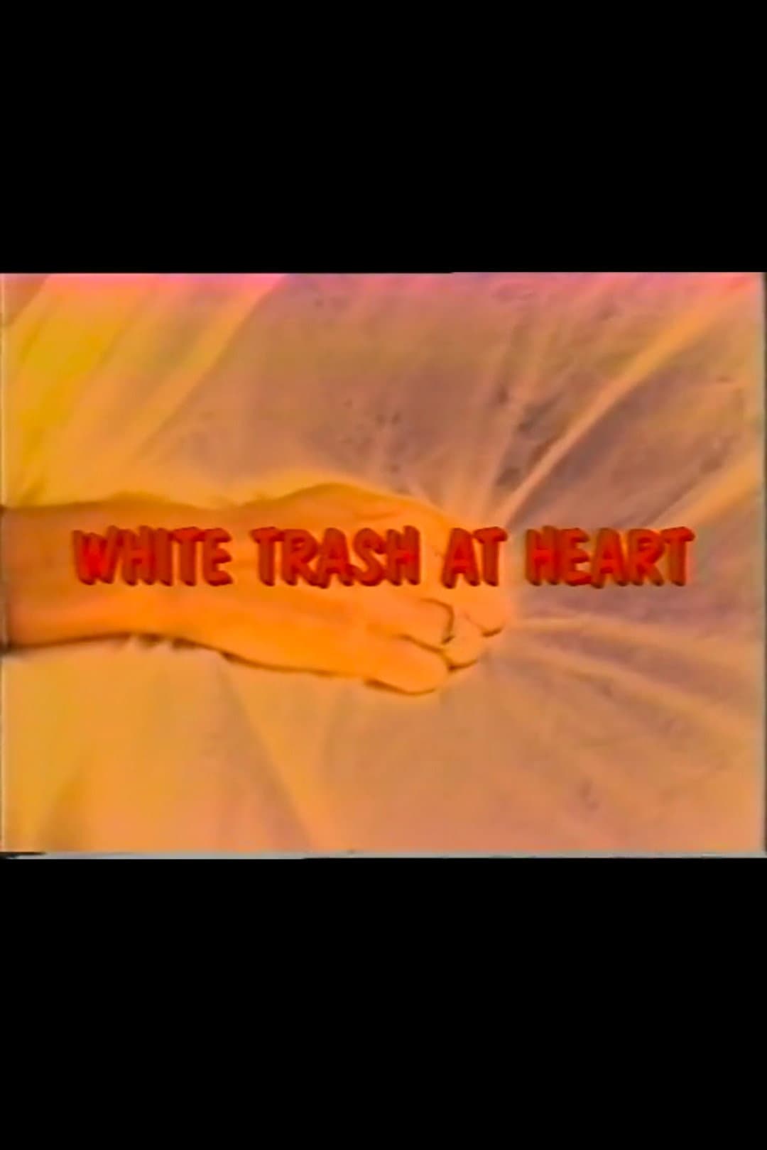 Poster di White Trash At Heart
