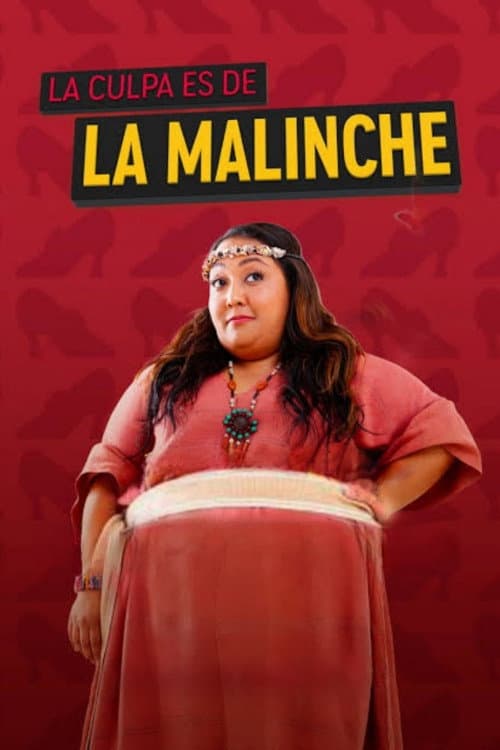Poster di La Culpa es de la Malinche