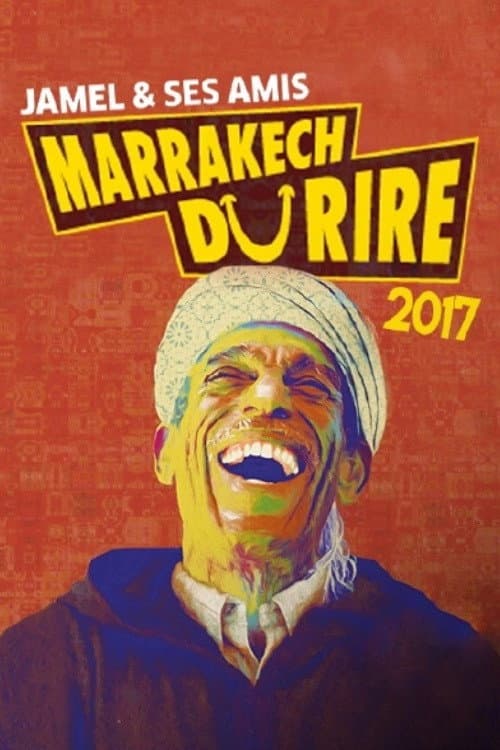Poster di Jamel et ses amis au Marrakech du rire 2017