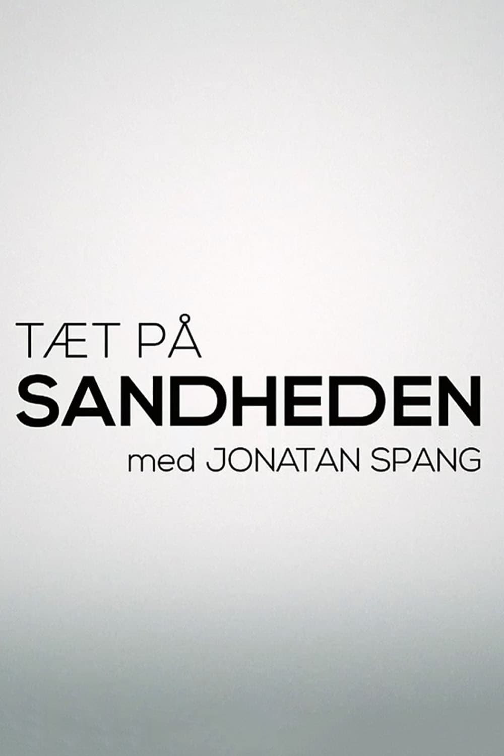 Poster di Tæt på sandheden