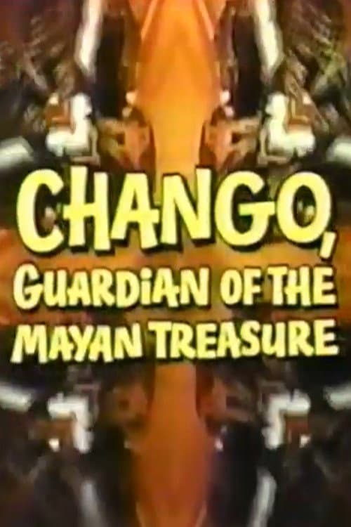 Poster di Chango, Guardian of the Mayan Treasure