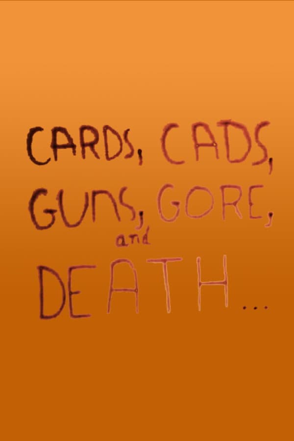 Poster di Cards, Cads, Guns, Gore, and Death...