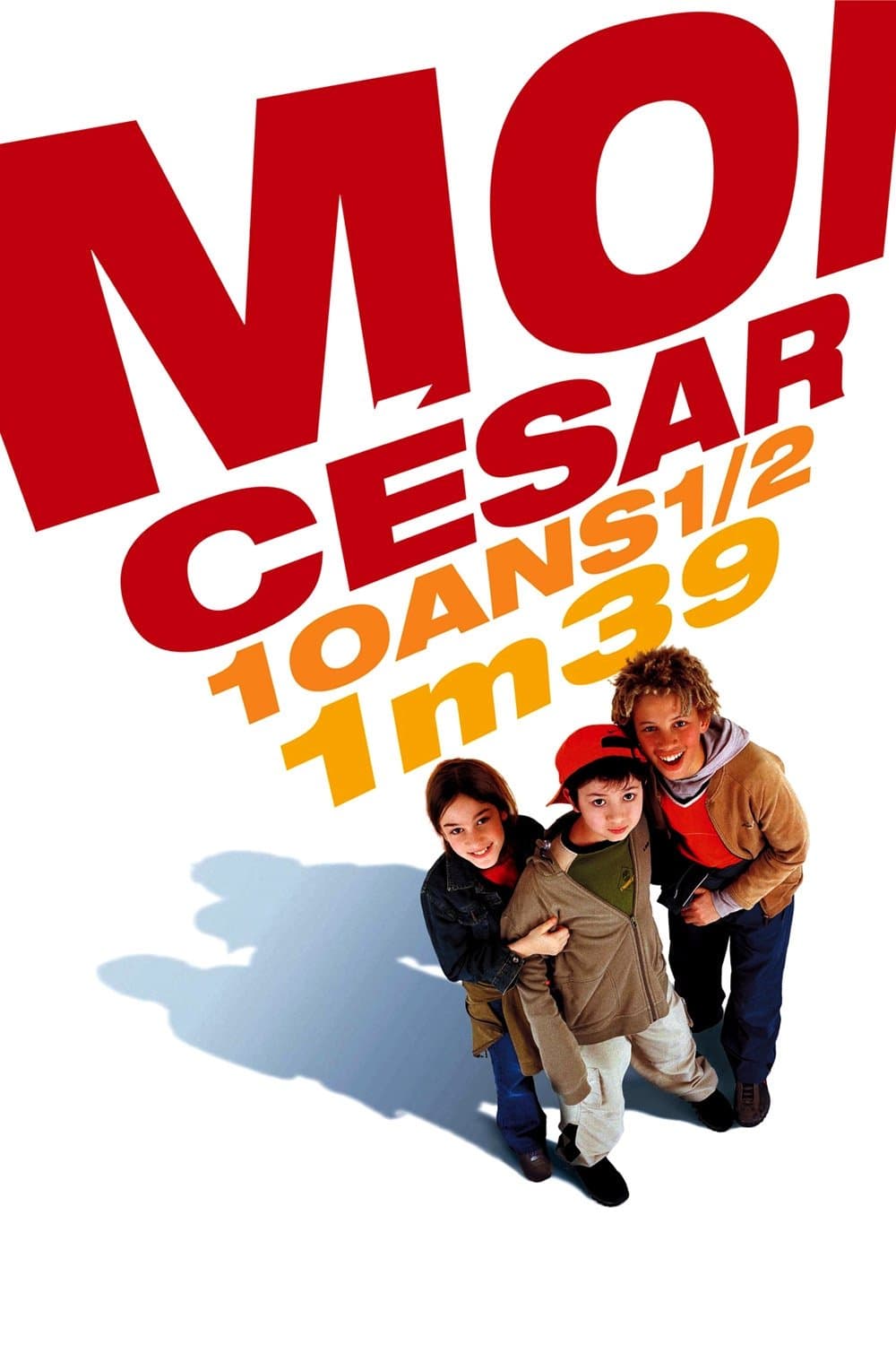 Poster di Moi César, 10 ans 1/2, 1,39 m