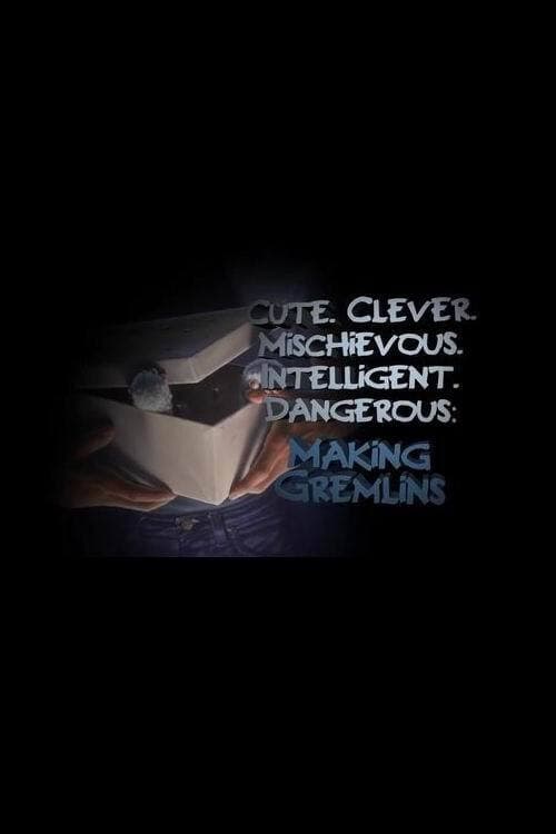 Poster di Cute. Clever. Mischievous. Intelligent. Dangerous: Making Gremlins