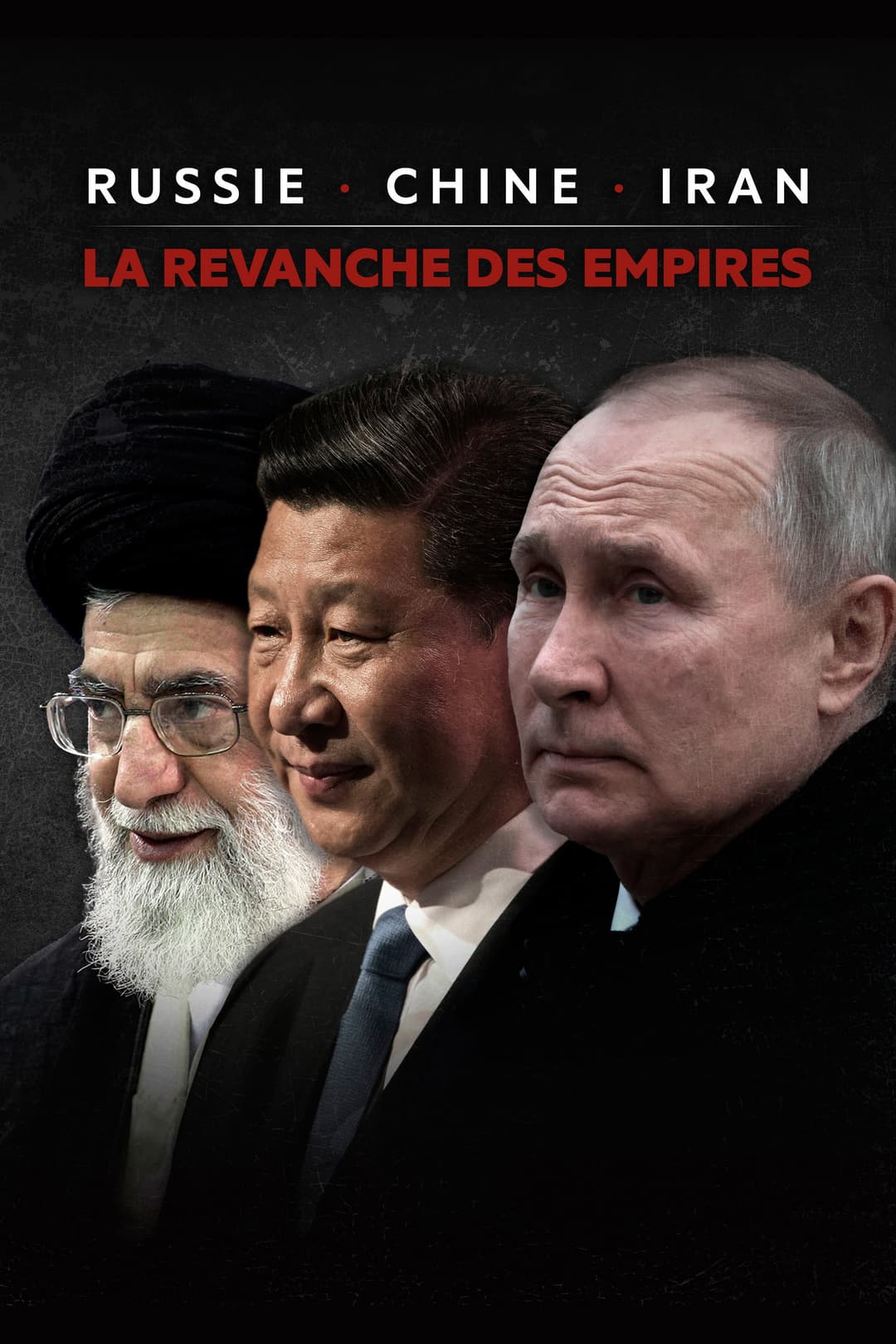Poster di Russie, Chine, Iran : La revanche des empires