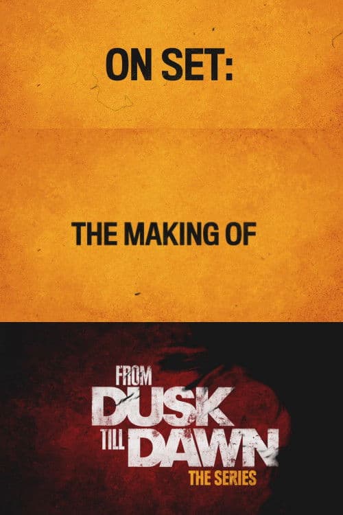 Poster di From Dusk Till Dawn: Making the First Season