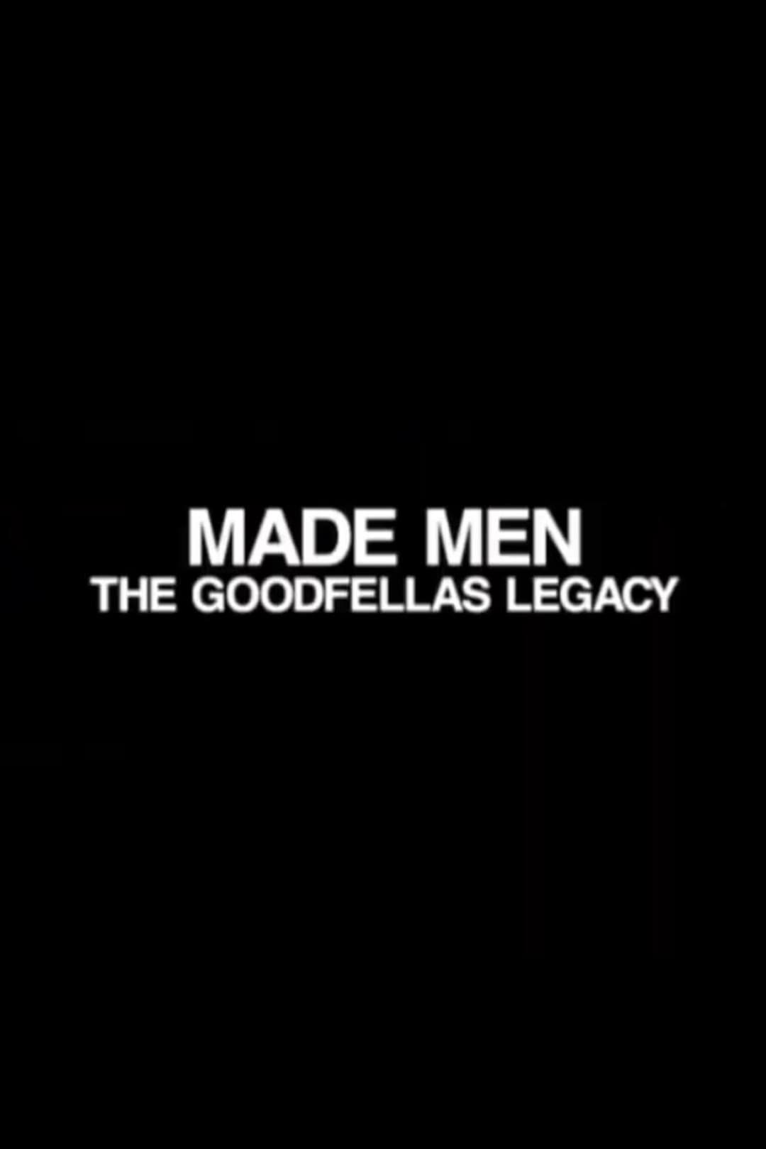 Poster di Made Men: The 'GoodFellas' Legacy