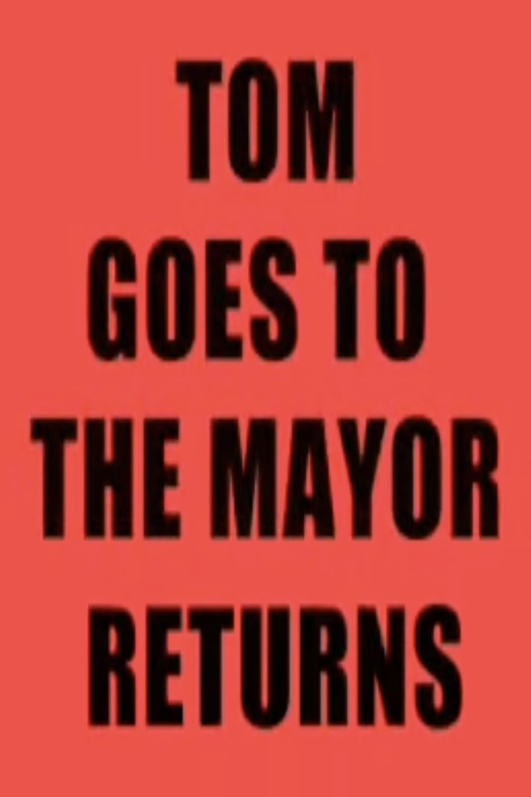 Poster di Tom Goes to the Mayor Returns