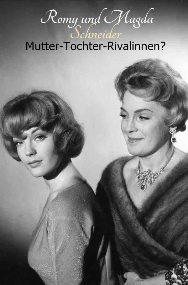Poster di Romy und Magda Schneider: Mutter - Tochter - Rivalinnen?