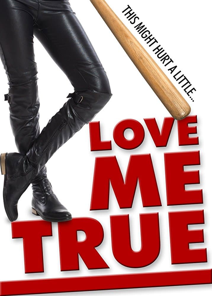 Poster di Love Me True