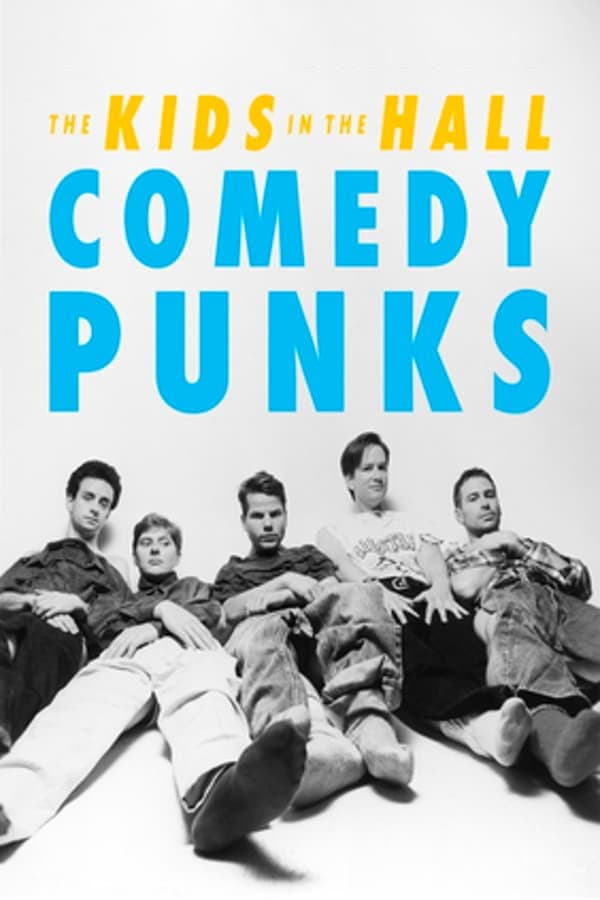 Poster di Kids in the Hall Canaglie della comicità