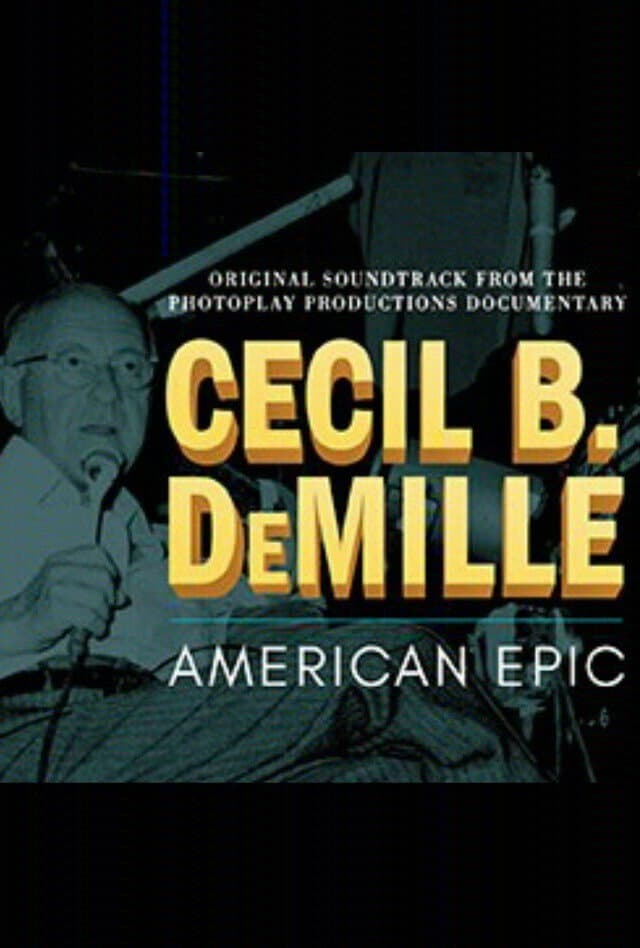 Poster di Cecil B. DeMille: American Epic