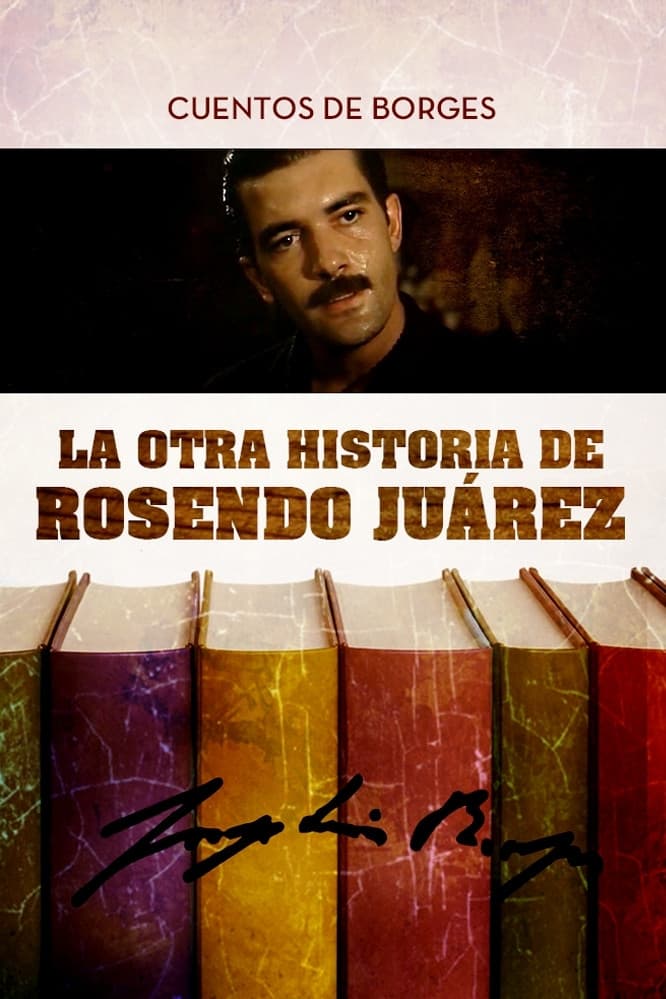 Poster di La otra historia de Rosendo Juárez