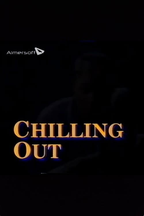 Poster di Chilling Out