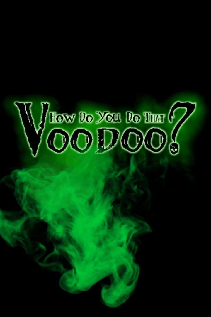 Poster di How do you do that Voodoo?