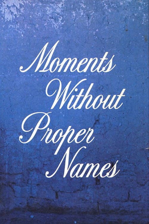 Poster di Moments without Proper Names
