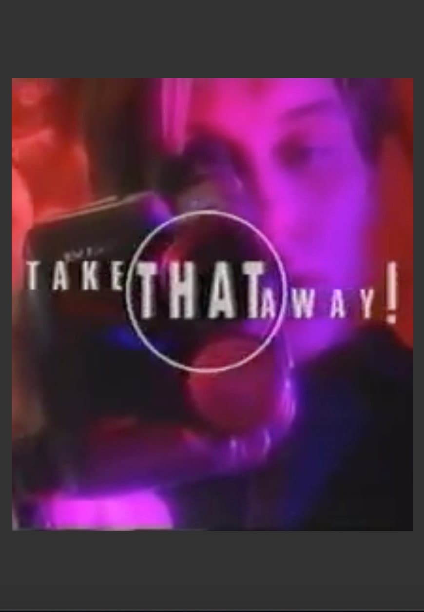 Poster di Take That Away!