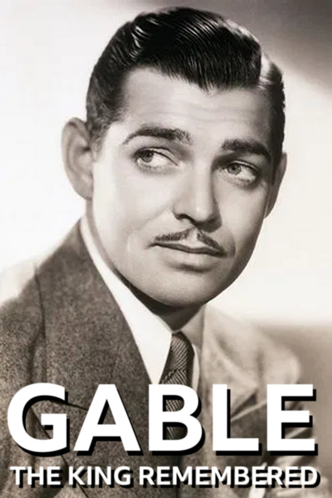 Poster di Gable: The King Remembered