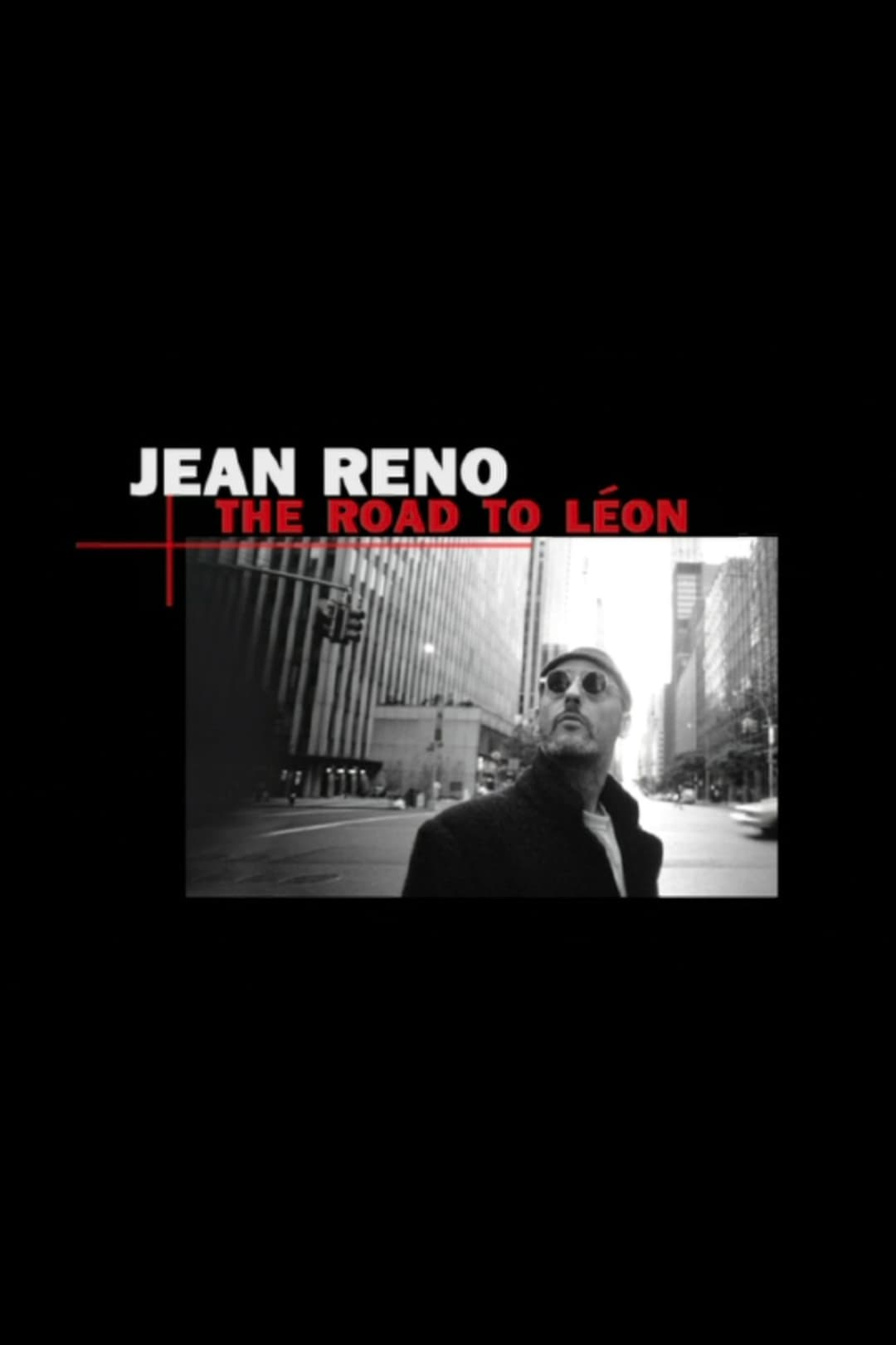 Poster di Jean Reno: The Road to Léon