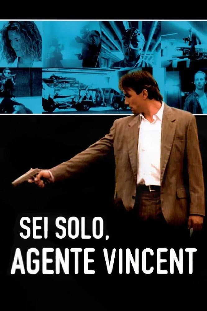 Poster di Sei solo, agente Vincent