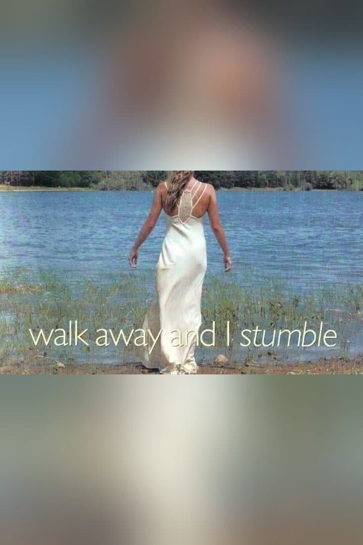 Poster di Walk Away and I Stumble