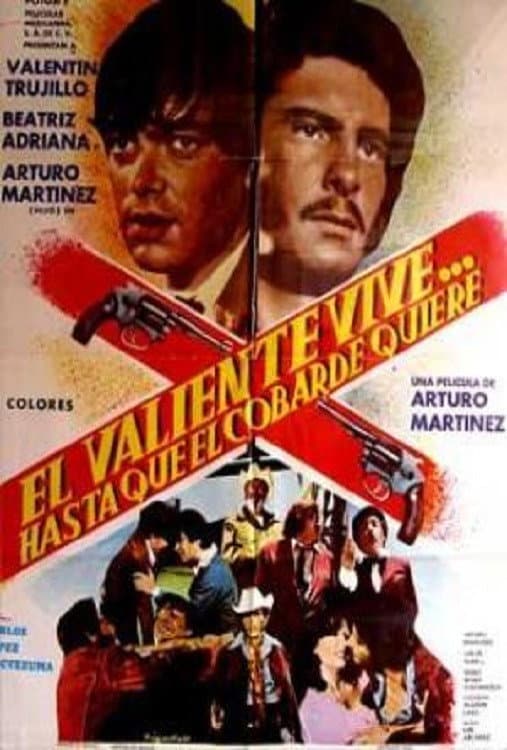 Poster di El valiente vive... hasta que el cobarde quiere
