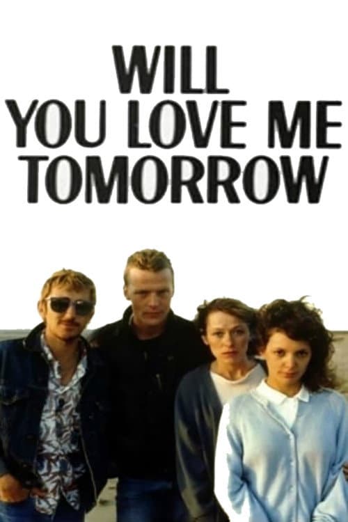 Poster di Will You Love Me Tomorrow