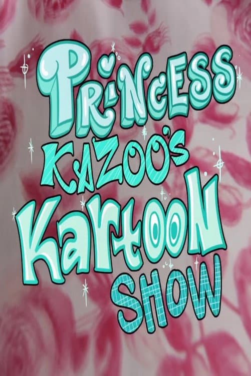 Poster di Princess Kazoo's Kartoon Show