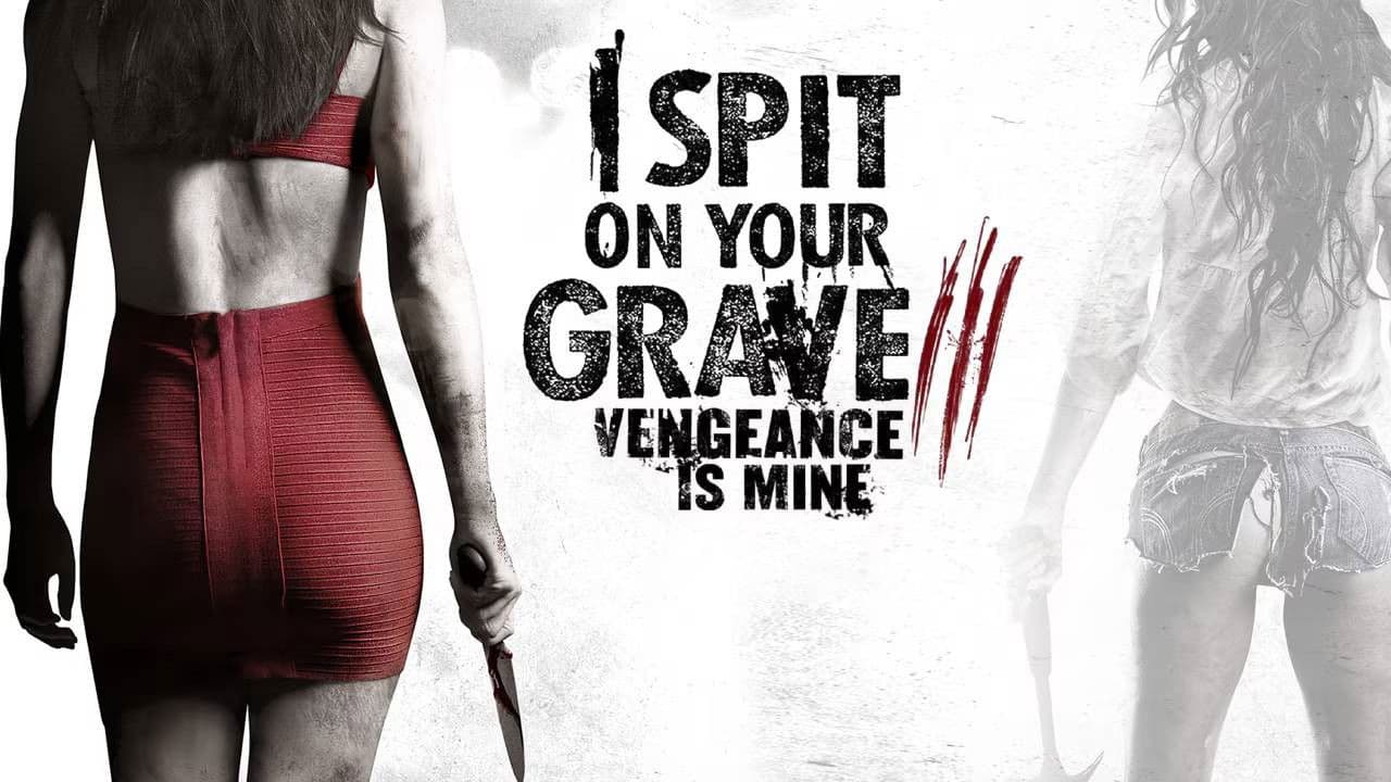 I Spit on Your Grave III: Vengeance Is Mine - immagine