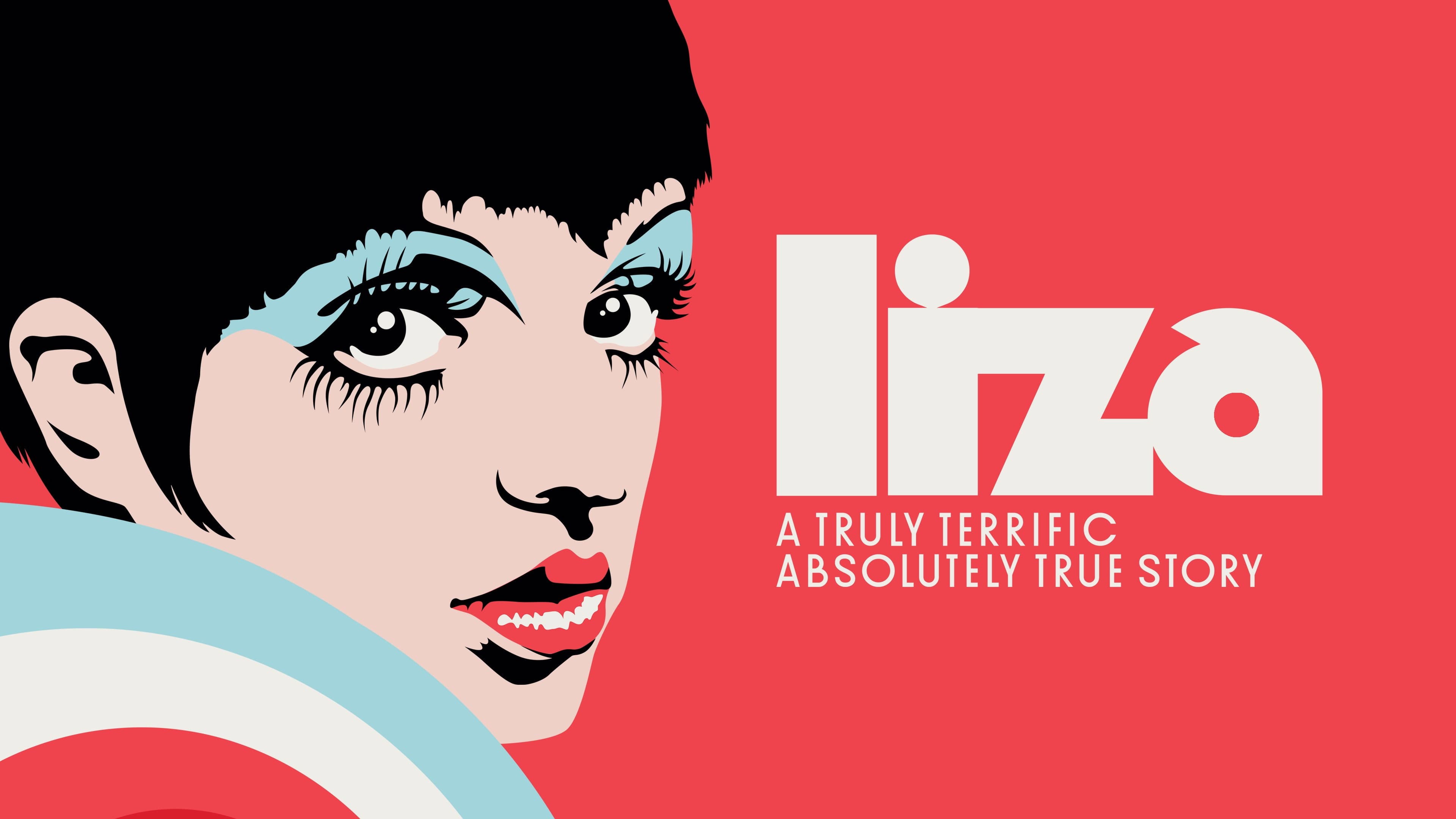 Liza: A Truly Terrific Absolutely True Story - immagine