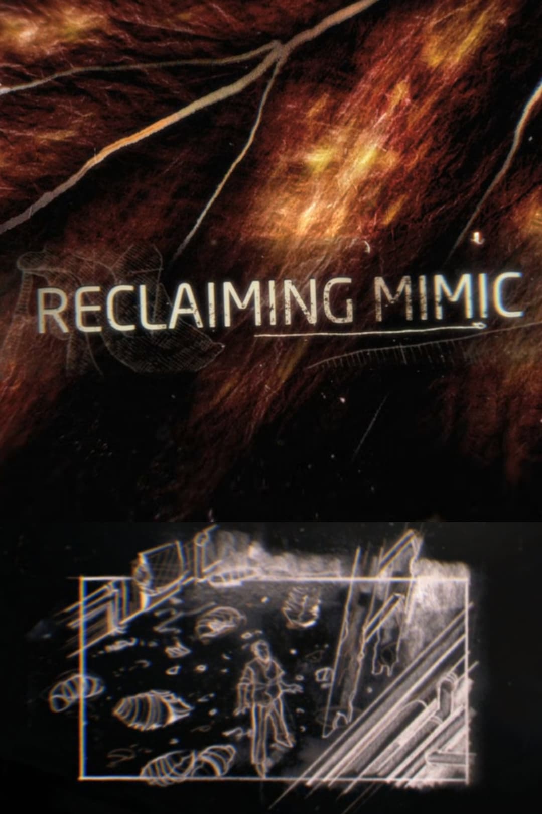 Poster di Reclaiming 'Mimic'