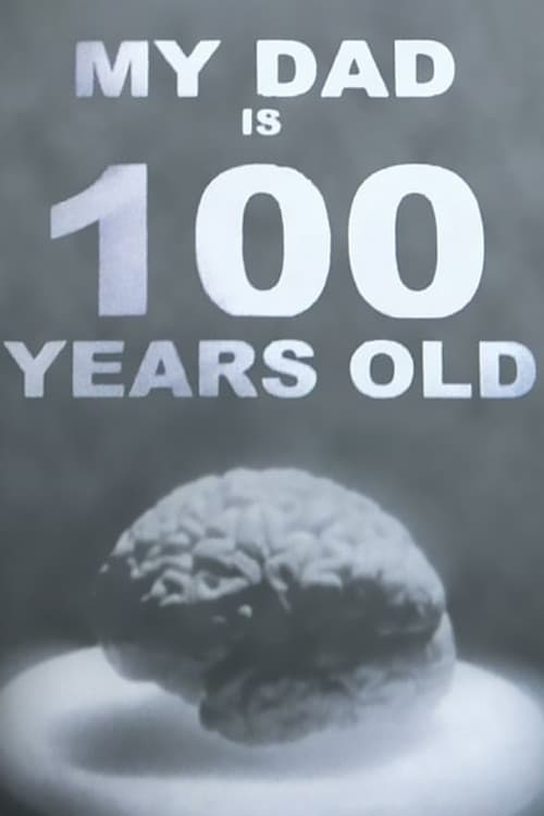 Poster di My Dad Is 100 Years Old