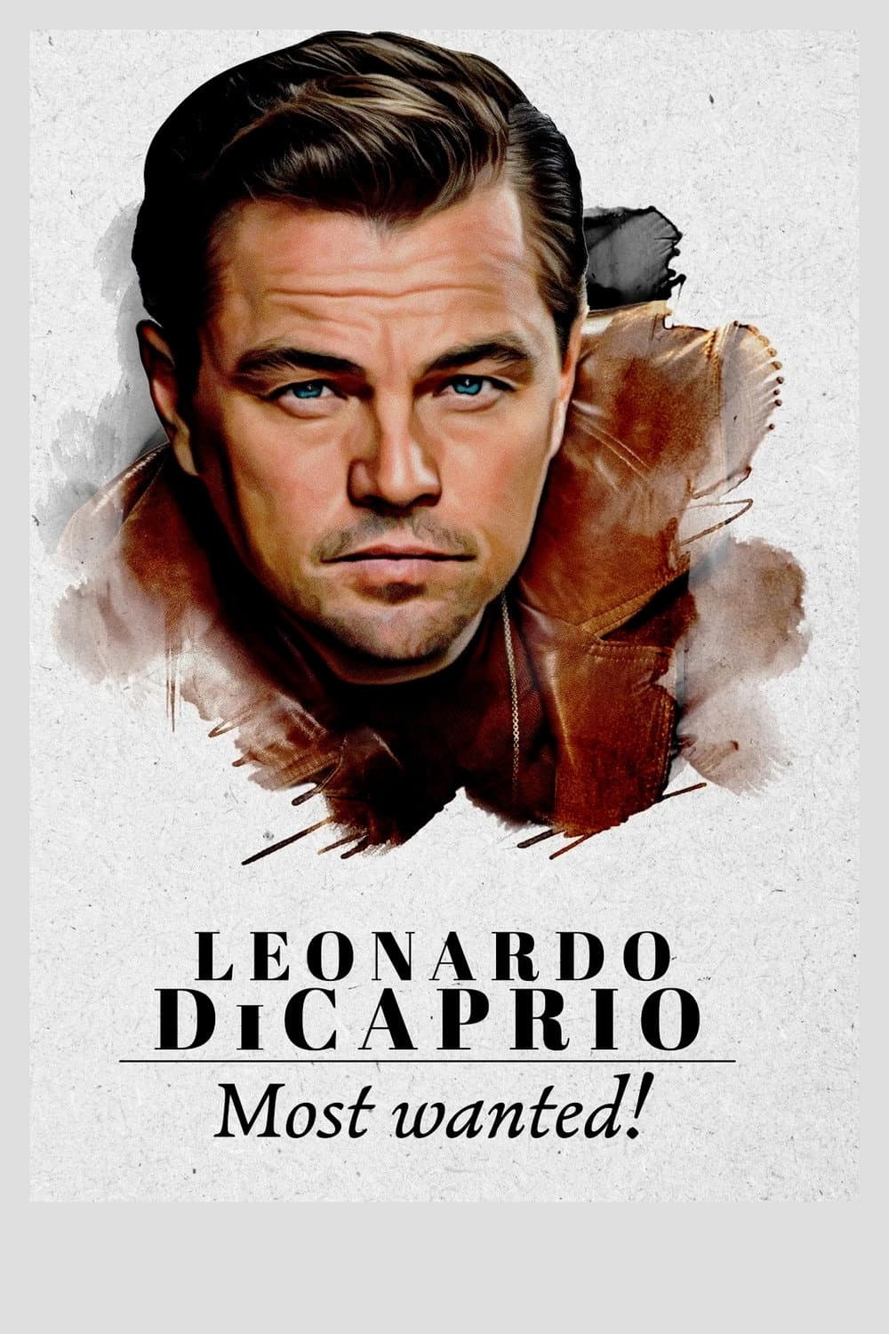 Poster di Leonardo DiCaprio: Most Wanted!