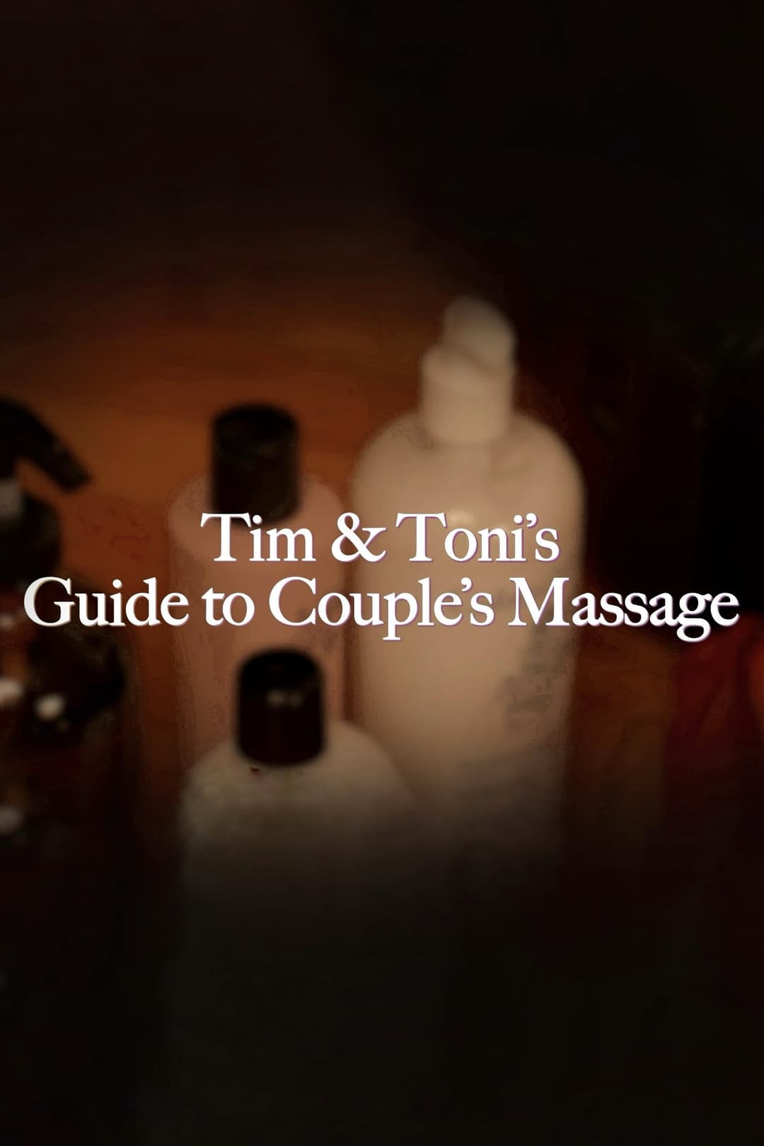 Poster di Tim and Toni's Guide To Couple's Massage