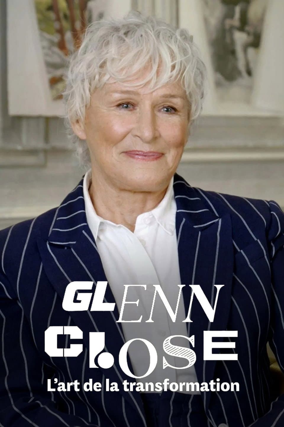 Poster di Glenn Close, l'art de la transformation