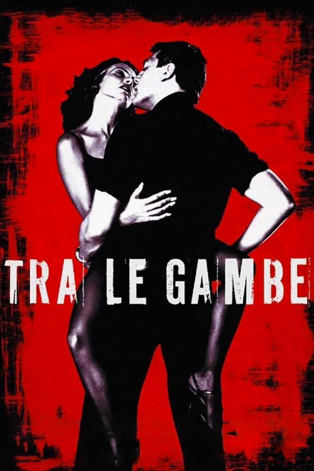 Poster di Tra le gambe