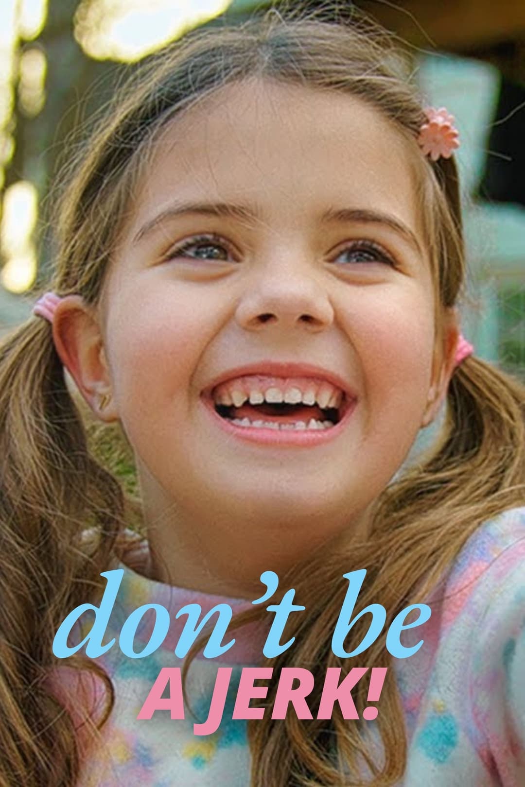 Poster di Don't Be A Jerk