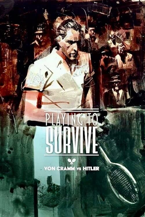Poster di Playing to Survive: Von Cramm vs. Hitler