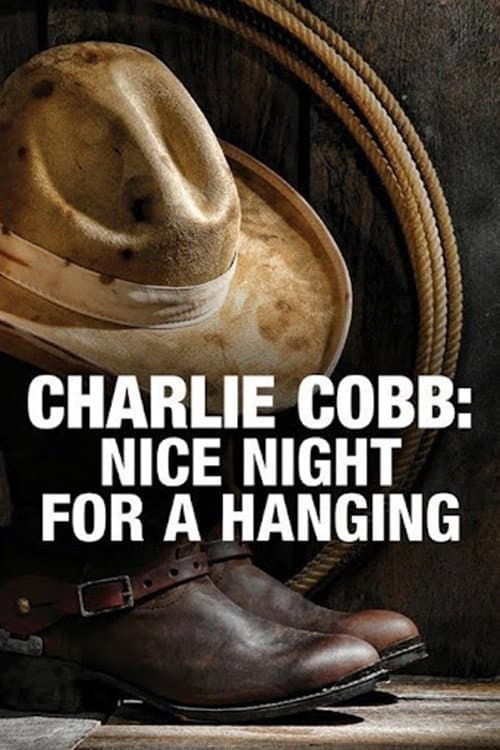 Poster di Charlie Cobb: Nice Night for a Hanging