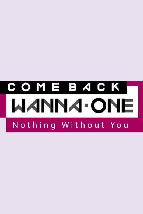 Poster di Wanna One Comeback: Nothing Without You