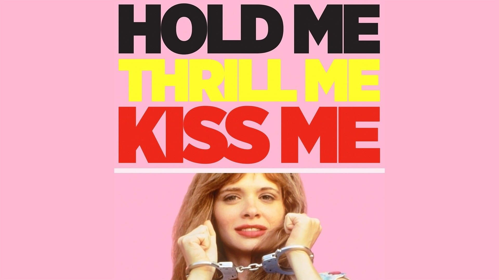 Hold Me Thrill Me Kiss Me - immagine