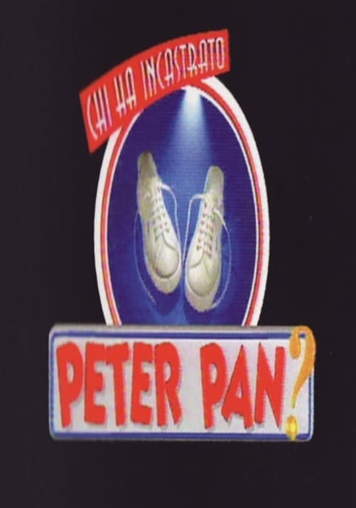 Poster di Chi ha incastrato Peter Pan?