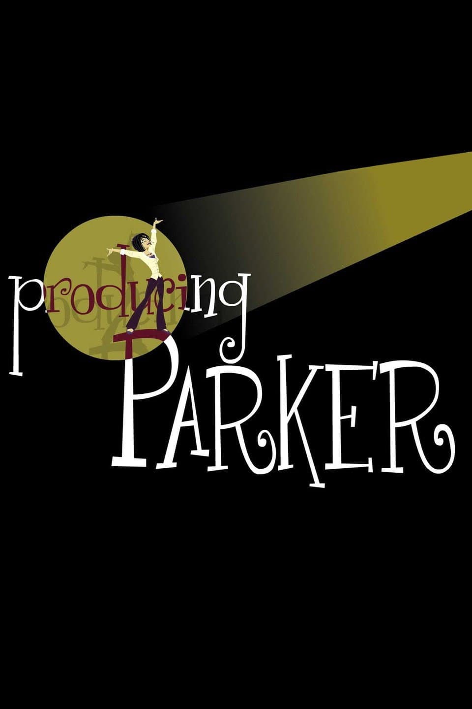 Poster di Producing Parker