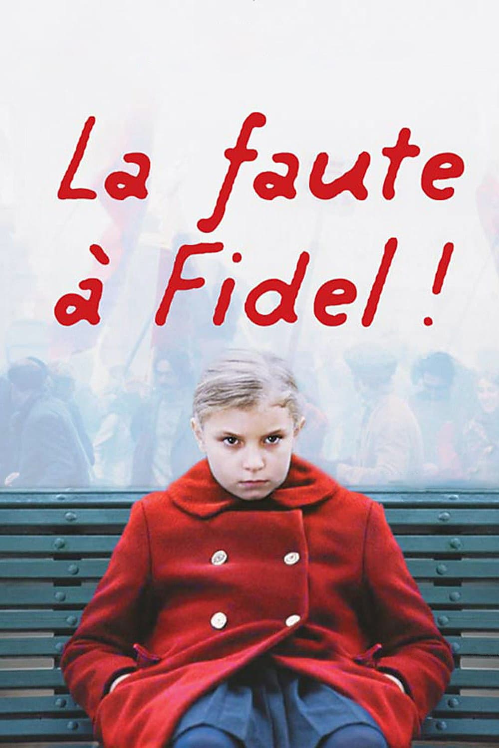 Poster di Tutta colpa di Fidel